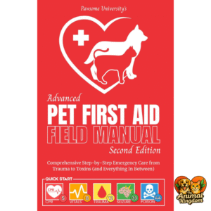 Advanced Pet First Aid & CPR Field Manual (2nd Edition) - comprehensive guide to emergency care for pets